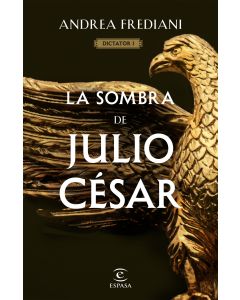 La sombra de Julio Cesar (Serie Dictator 1)