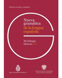Nueva gramática de la lengua española. edición revisada y ampliada