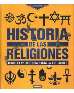 Historia de las religiones. desde la prehistoria hasta la actualidad