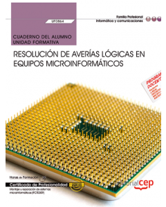 Cuaderno del alumno. resolución de averías lógicas en equipos microinformáticos (uf0864). certificados de profesionalidad. montaje y reparación de sistemas microinformáticos (ifct0309)