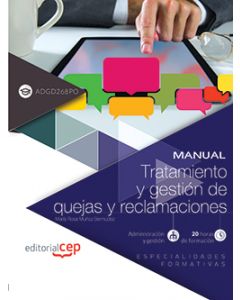 MANUAL. TRATAMIENTO Y GESTION DE QUEJAS Y RECLAMACIONES (ADGD268PO). ESPECIALIDA