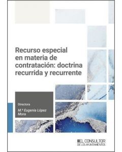 Recurso especial en materia de contratación: doctrina recurrida y recurrente