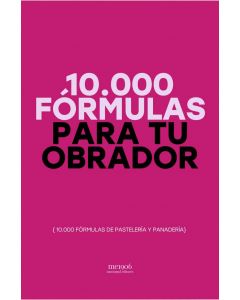 10.000 fórmulas para tu obrador