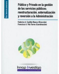 PUBLICO Y PRIVADO EN LA GESTION DE LOS SERVICIOS PUBLICOS: REESTRUCTURACION 