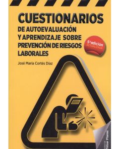 Cuestionarios de autoevaluación y aprendizaje sobre prevención de riesgos laborales (5ª ed)
