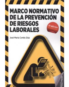 Marco normativo de la prevención de riesgos laborales