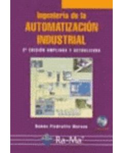 Ingeniería de la automatización industrial. 2ª edición ampliada y actualizada.