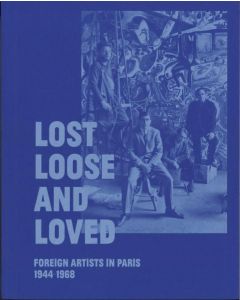 Lost, loose, and loved: foreign artists in paris, 1944-1968