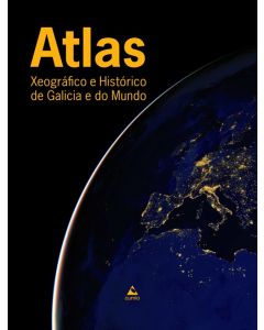 Atlas xeográfico e histórico de galicia e do mundo