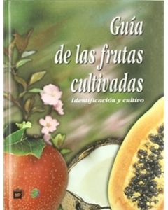 Guía de las frutas cultivadas: identificación y cultivo