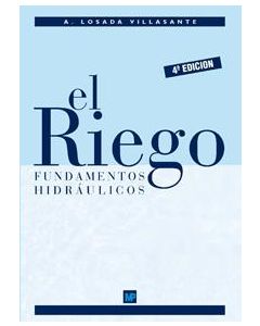 El riego. fundamentos hidraulicos