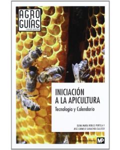 Iniciación a la apicultura. tecnología y calendario