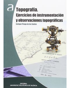 Topografía. ejercicios de instrumentación y observaciones topográficas