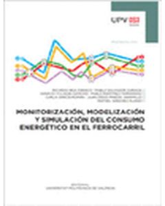 Monitorización, modelización y simulación del consumo energético en el ferrocarril