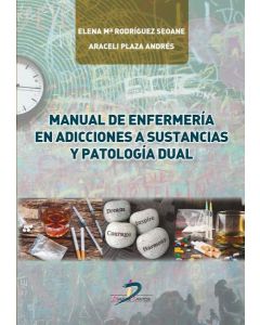 Manual de enfermería en adicciones a sustancias y patología dual