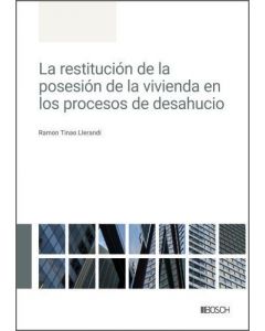 La restitución de la posesión de la vivienda en los procesos de desahucio