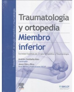 Traumatología y ortopedia. miembro inferior
