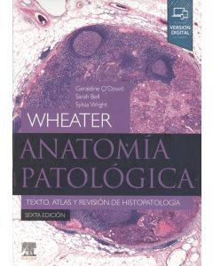 Wheater. anatomía patológica (6.ª ed.)