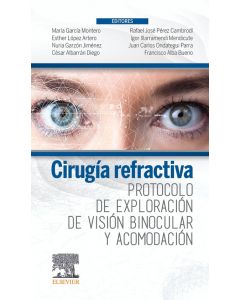 Cirugía refractiva. protocolo de exploración de visión binocular y acomodación