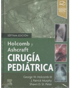 Holcomb y ashcraft. cirugía pediátrica (7.ª ed)