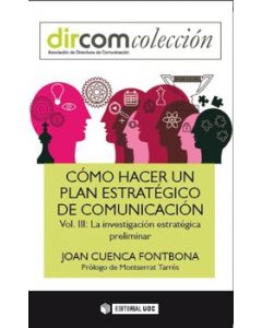 Cómo hacer un plan estratégico de comunicación. vol iii