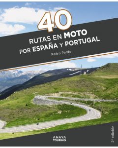 40 rutas en moto por españa y portugal