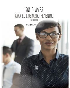 100 claves para un liderazgo femenino eficiente 2 edición