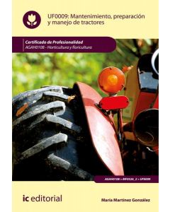 Mantenimiento, preparación y manejo de tractores. agah0108 - horticultura y floricultura