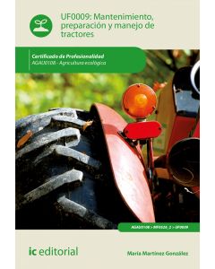 Mantenimiento, preparación y manejo de tractores. agau0108 - agricultura ecológica
