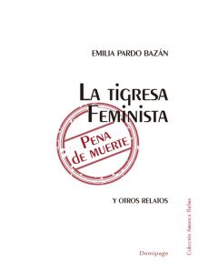TIGRESA FEMINISTA PENA DE MUERTE Y OTROSA RELATOS