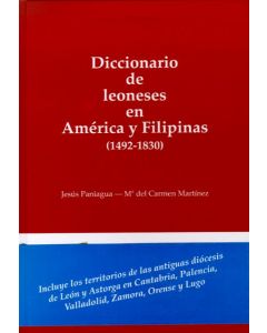 Diccionario de leoneses en américa y filipinas: (1492-1830)