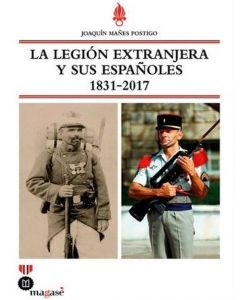 LEGION EXTRANJERA Y SUS ESPAÑOLES 1831 2017   LA