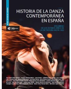 Historia de la danza contemporánea en españa. volumen i.