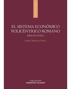 El sistema económico policéntrico romano (siglos i-ii d.c)