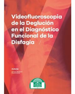 Videofluoroscopia de la deglución en el diagnóstico funcional de la disfagia