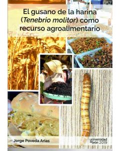 El gusano de la harina (tenebrio molitor) como recursos agroalimentario