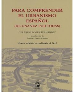 Para comprender el urbanismo español (de una vez por todas)