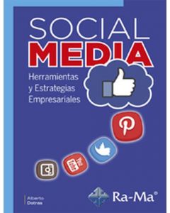 Social media. herramientas y estrategias empresariales