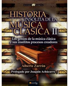 Historia insólita de la música clásica ii