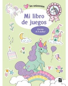 Los unicornios - mi libro de juegos