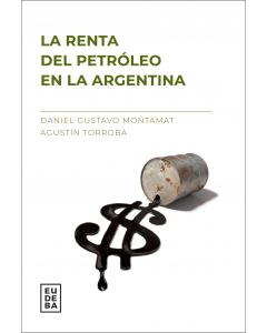 La renta del petroleo en la Argentina