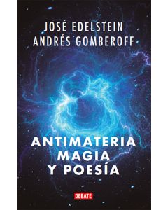 Antimateria, magia y poesia